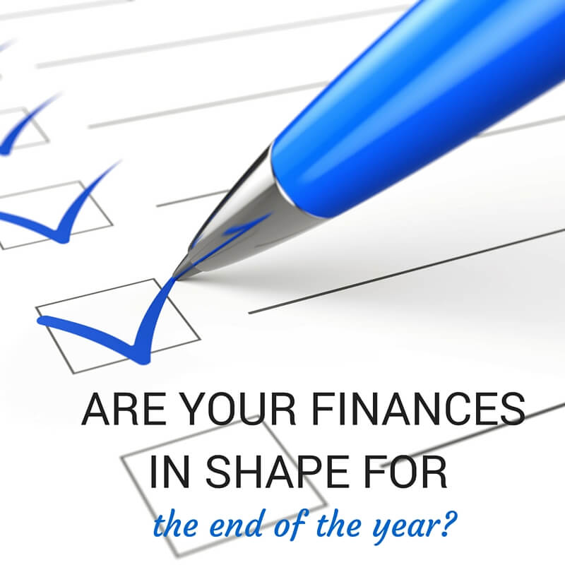 Are Your Finances in Shape For the End of the Year?