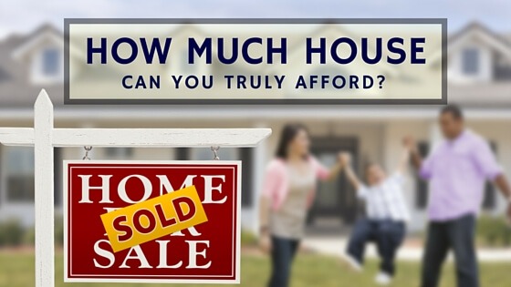 How Much House Can You Truly Afford?