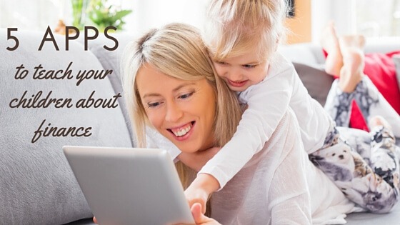 5 Apps to Teach Your Child About Finance